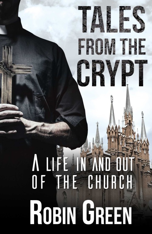 Tales from the Crypt: A Life In and Out of the Church -bookcover